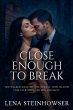 Close Enough to Break - Bild 1