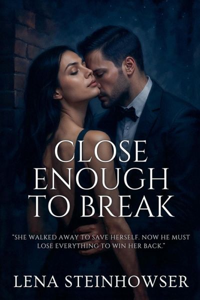 Close Enough to Break Close Enough to Break
