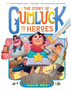 The Story of Gumluck and the Heroes - Rex, Adam