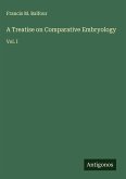 A Treatise on Comparative Embryology