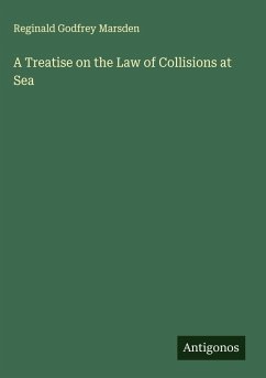 Cover A Treatise on the Law of Collisions at Sea