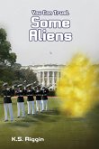 You Can Trust Some Aliens You Can Trust Some Aliens
