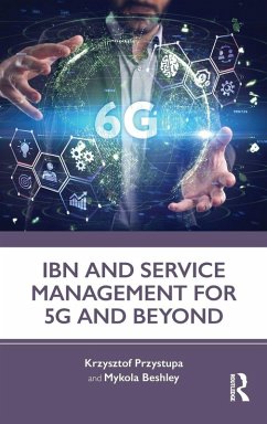 IBN and Service Management for 5G and Beyond - Przystupa, Krzysztof; Beshley, Mykola