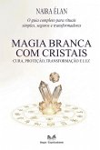 Magia Branca com Cristais Magia Branca com Cristais