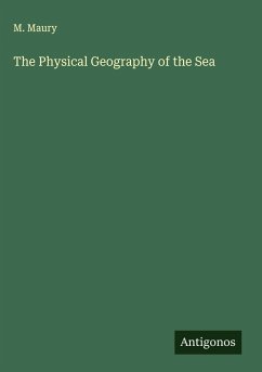 The Physical Geography of the Sea - Maury, M.