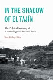 In the Shadow of El Tajin In the Shadow of El Tajin