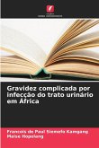 Gravidez complicada por infecção do trato urinário em África Gravidez complicada por infecção do trato urinário em África