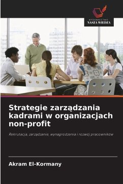 Strategie zarządzania kadrami w organizacjach non-profit - El-Kormany, Akram