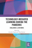 Technology-mediated Learning During the Pandemic Technology-mediated Learning During the Pandemic