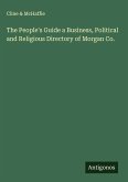 The People's Guide a Business, Political and Religious Directory of Morgan Co.