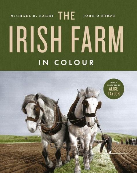 The Irish Farm in Colour The Irish Farm in Colour
