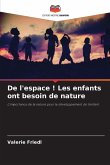 De l'espace ! Les enfants ont besoin de nature