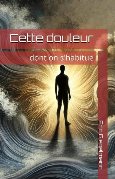 Cette douleur dont on s'habitue (eBook, ePUB)