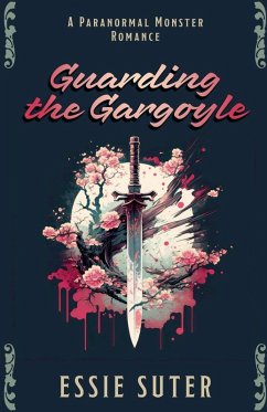 Guarding the Gargoyle - Suter, Essie Guarding the Gargoyle - Suter, Essie
