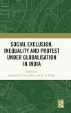 Social Exclusion, Inequality and Protest under Globalisation in India