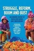 Struggle, Reform, Boom and Bust Struggle, Reform, Boom and Bust
