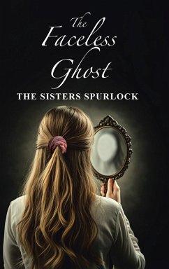 The Faceless Ghost - The Sisters Spurlock