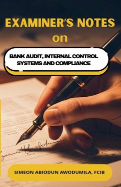 Examiner's Notes on Bank Audit, Internal Control Systems and Compliance - Awodumila, Simeon Abiodun