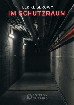 Im Schutzraum - Serowy, Ulrike