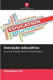 Inovação educativa: Inovação educativa: