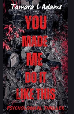 You Made Me Do It Like This - Adams, Tamara