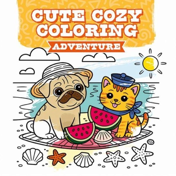 Cute Cozy Coloring: Adventure Cute Cozy Coloring: Adventure