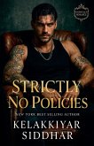Strictly No Policies