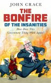 The Bonfire of the Insanities The Bonfire of the Insanities