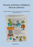 Vincent und Henry..(Malbuch, libro de colorear) Vincent und Henry..(Malbuch, libro de colorear)
