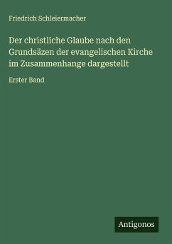 Cover Der christliche Glaube nach den Grundsäzen der evangelischen Kirche im Zusammenhange dargestellt
