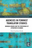 Agencies in Feminist Translator Studies