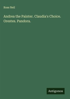 Cover Andrea the Painter. Claudia's Choice. Orestes. Pandora.