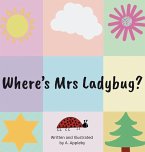 Where's Mrs Ladybug? Where's Mrs Ladybug?