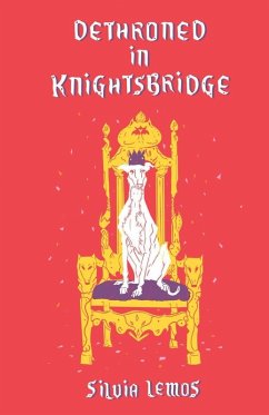 Dethroned in Knightsbridge - Lemos, Silvia