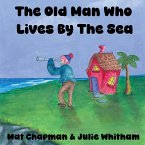 The Old Man Who Lives by the Sea