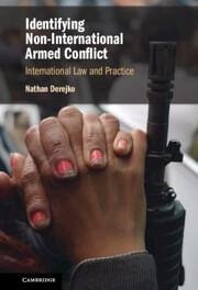 Identifying Non-International Armed Conflict - Derejko, Nathan