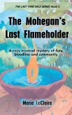 The Mohegan's Last Flameholder The Mohegan's Last Flameholder