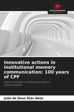 Cover Innovative actions in institutional memory communication: 100 years of CPF