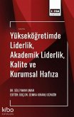 Yüksekögretimde Liderlik, Akademik Liderlik, Kalite ve Kurumsal Hafiza