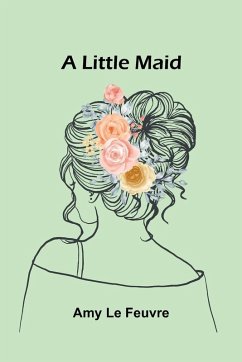 A little maid - Le Feuvre, Amy