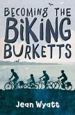 Becoming the Biking Burketts Becoming the Biking Burketts