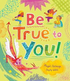 Be True to You! - Hutchings, Maggie
