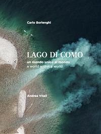 Cover La Lago di Como. Un mondo unico al mondo. Ediz. italiana e inglese