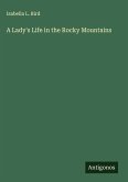A Lady's Life in the Rocky Mountains A Lady's Life in the Rocky Mountains