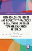 Methodological Issues and Reflexivity Practices in Qualitative Language Teacher Education Research