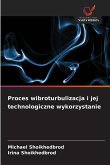 Proces wibroturbulizacja i jej technologiczne wykorzystanie