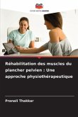 Réhabilitation des muscles du plancher pelvien : Une approche physiothérapeutique