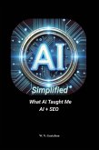 AI Simplified What AI Taught Me AI + SEO