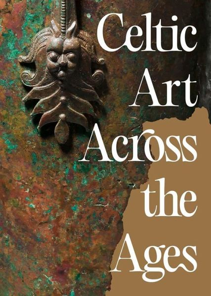 Celtic Art Across the Ages Celtic Art Across the Ages