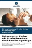 Betreuung von Kindern mit Sichelzellenanämie durch Familienangehörige Betreuung von Kindern mit Sichelzellenanämie durch Familienangehörige